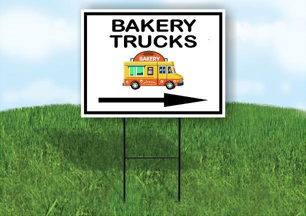 BAKERY TRUCKS RIGHT ARROW BLACK Yard Sign Road with Stand LAWN SIGN Single sided