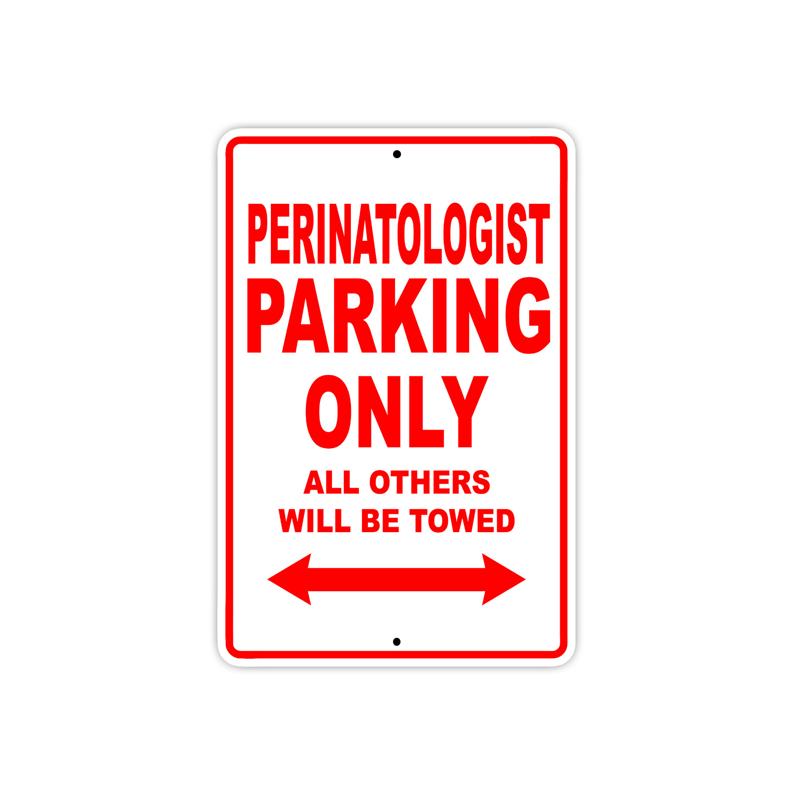 Perinatologist Parking Only Gift Decor Novelty Garage Aluminum Metal Sign