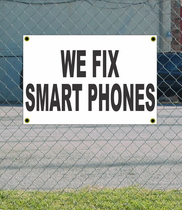 2×3 WE FIX SMART PHONES Black & White Banner Sign NEW Discount Size & Price