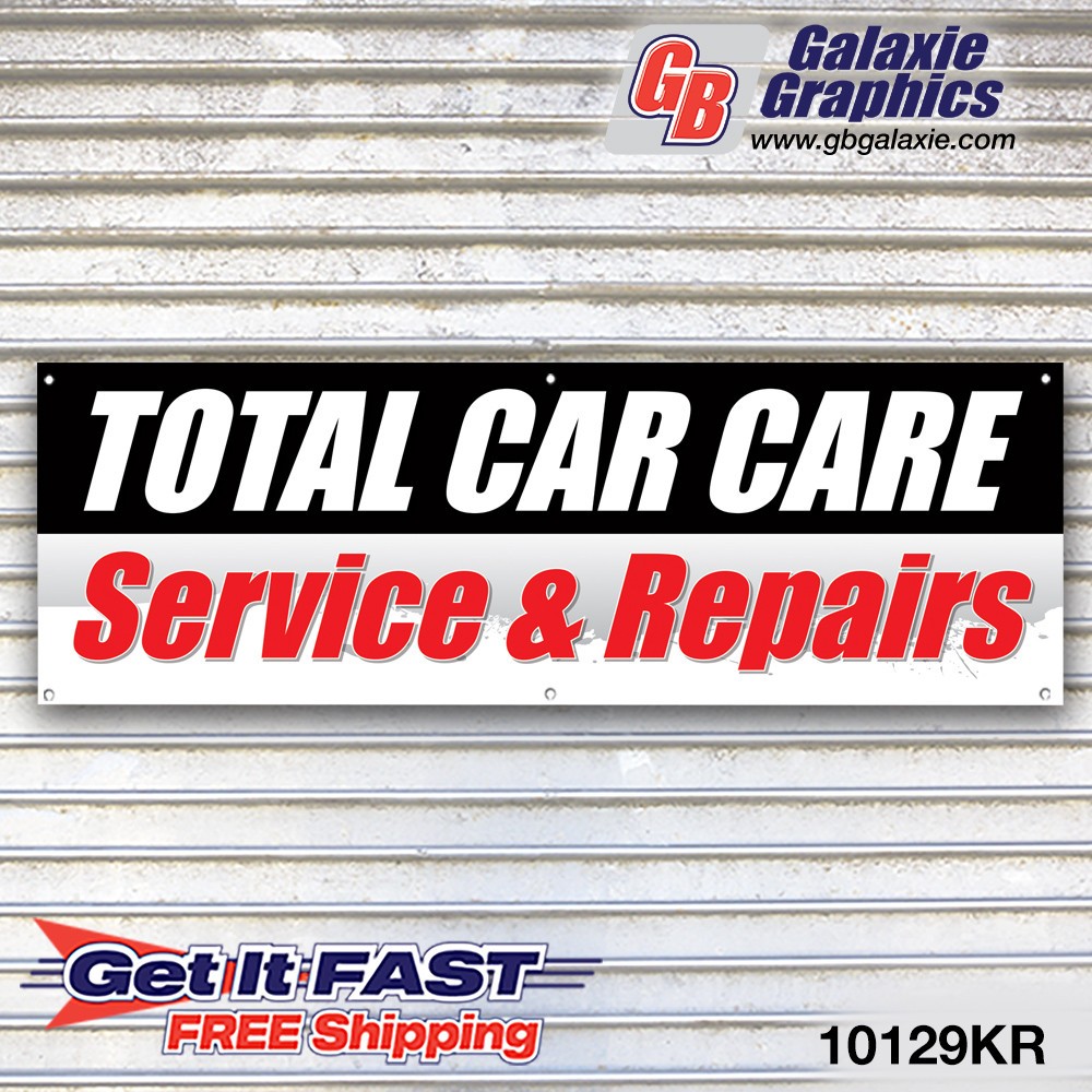 Total Car Care Service Center Banner Sign Tire Dealer Service Bay Garage
