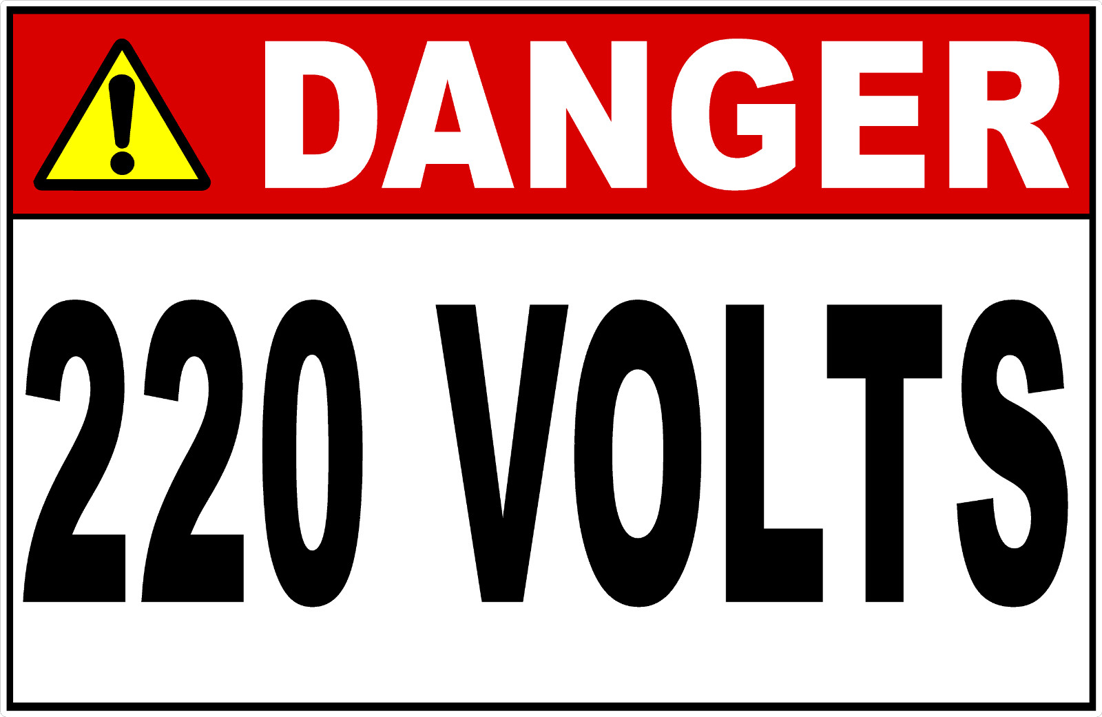 Danger 220 Volts Sign. Size Options