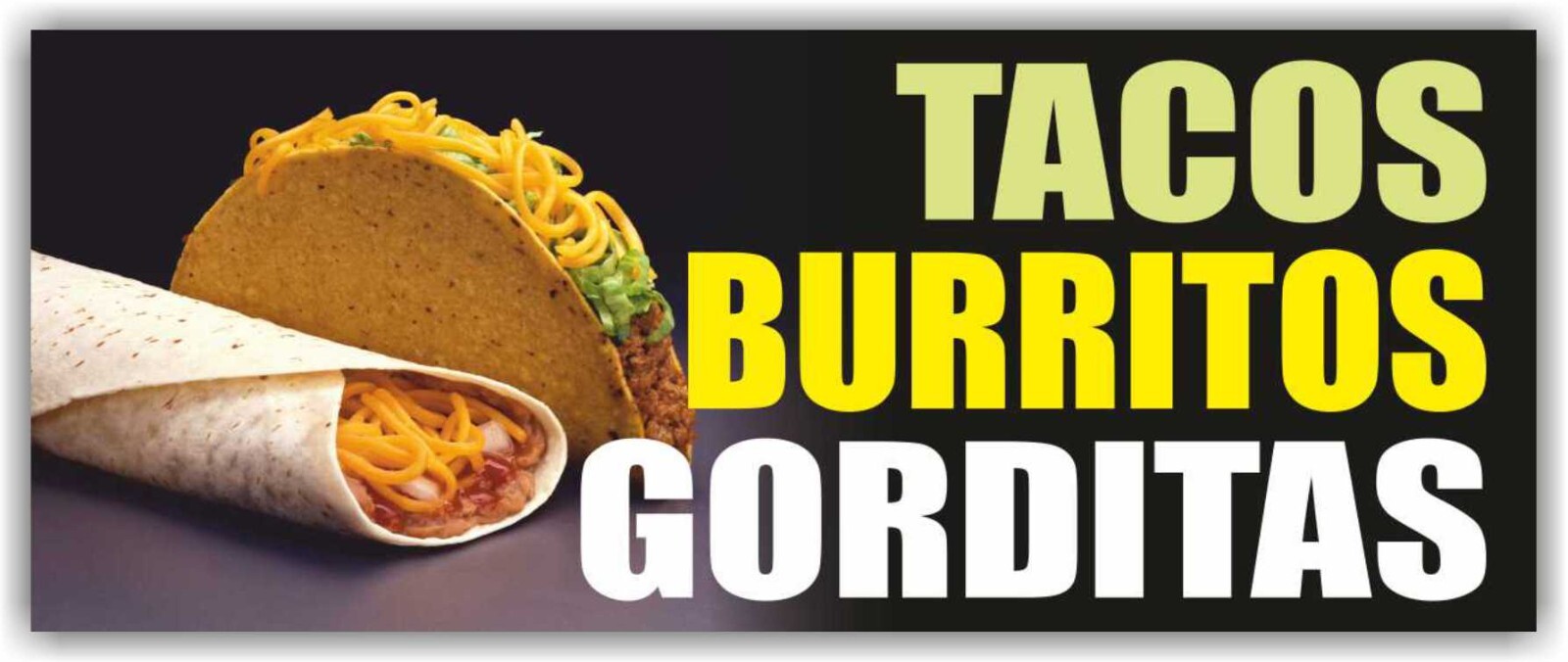 TACOS BURRITOS GORDITAS Advertising Banner Vinyl Mesh Sign Mexican Street Food