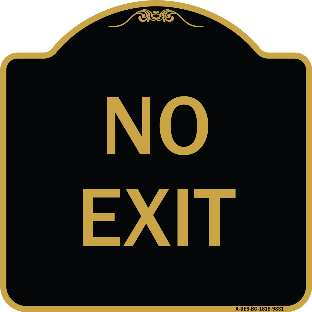 Designer Series – No Exit Heavy Gauge Aluminum Architectural Sign