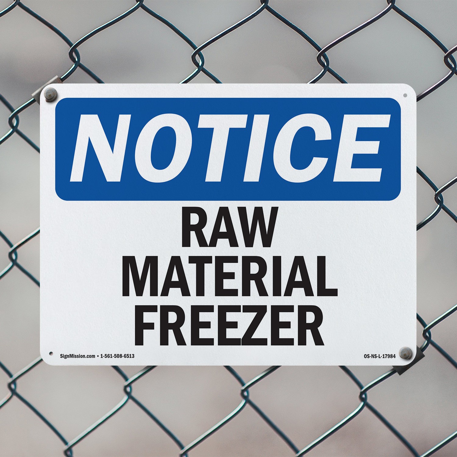 Raw Material Freezer OSHA Notice Sign Metal, Plastic, Or Decal – 5 or 10 Pack