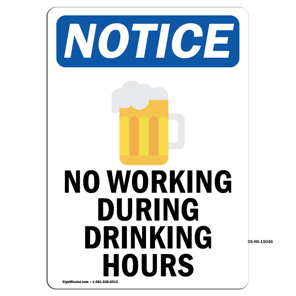 No Working During With Symbol OSHA Notice Sign Metal Plastic Decal