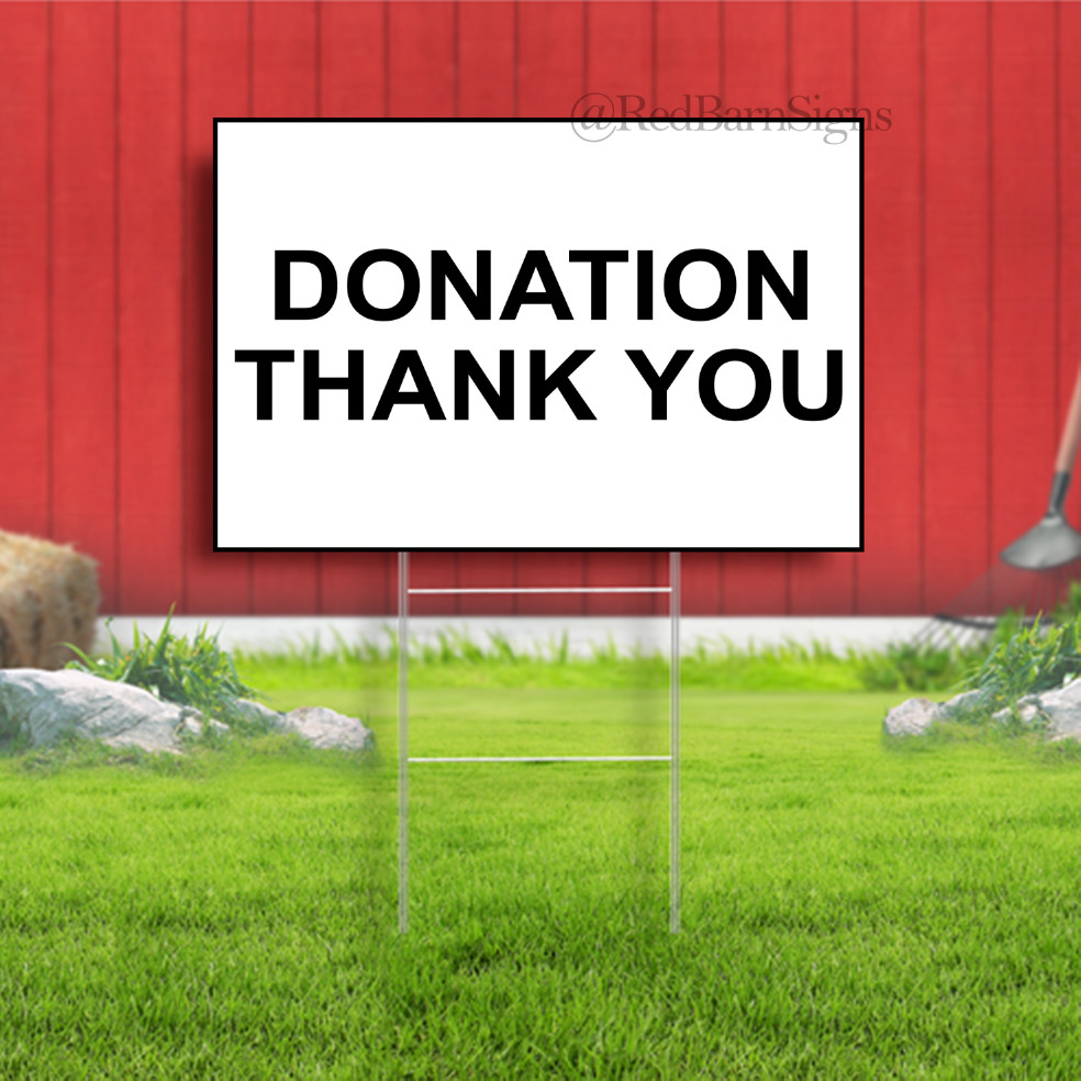 DONATION THANK YOU Indoor Outdoor Yard Sign with metal stakes