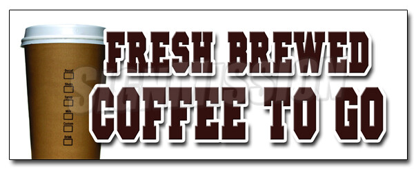 FRESH BREWED COFFEE TO GO DECAL sticker brew drinks espresso cappuccino