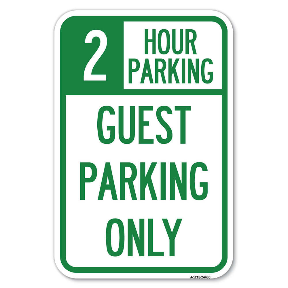 2 Hour Parking Guest Parking Only Heavy Gauge Aluminum Parking Sign