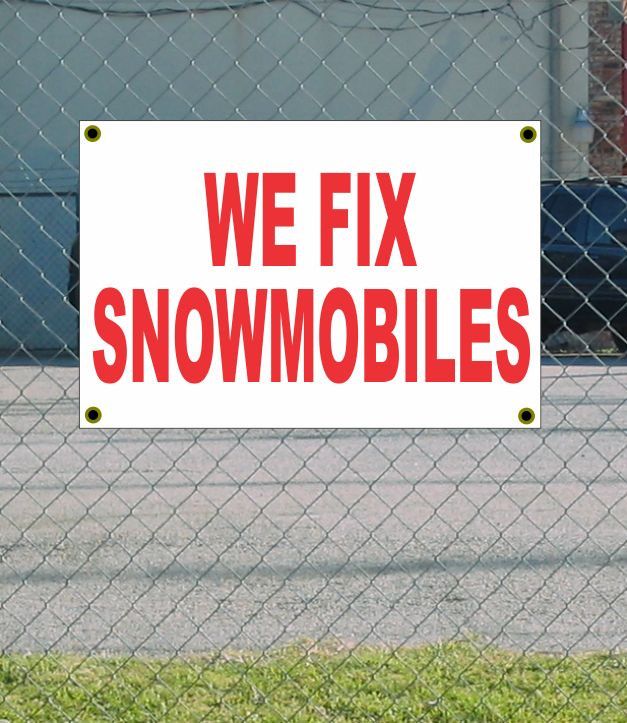 2×3 WE FIX SNOWMOBILES Red & White Banner Sign NEW Discount Size & Price