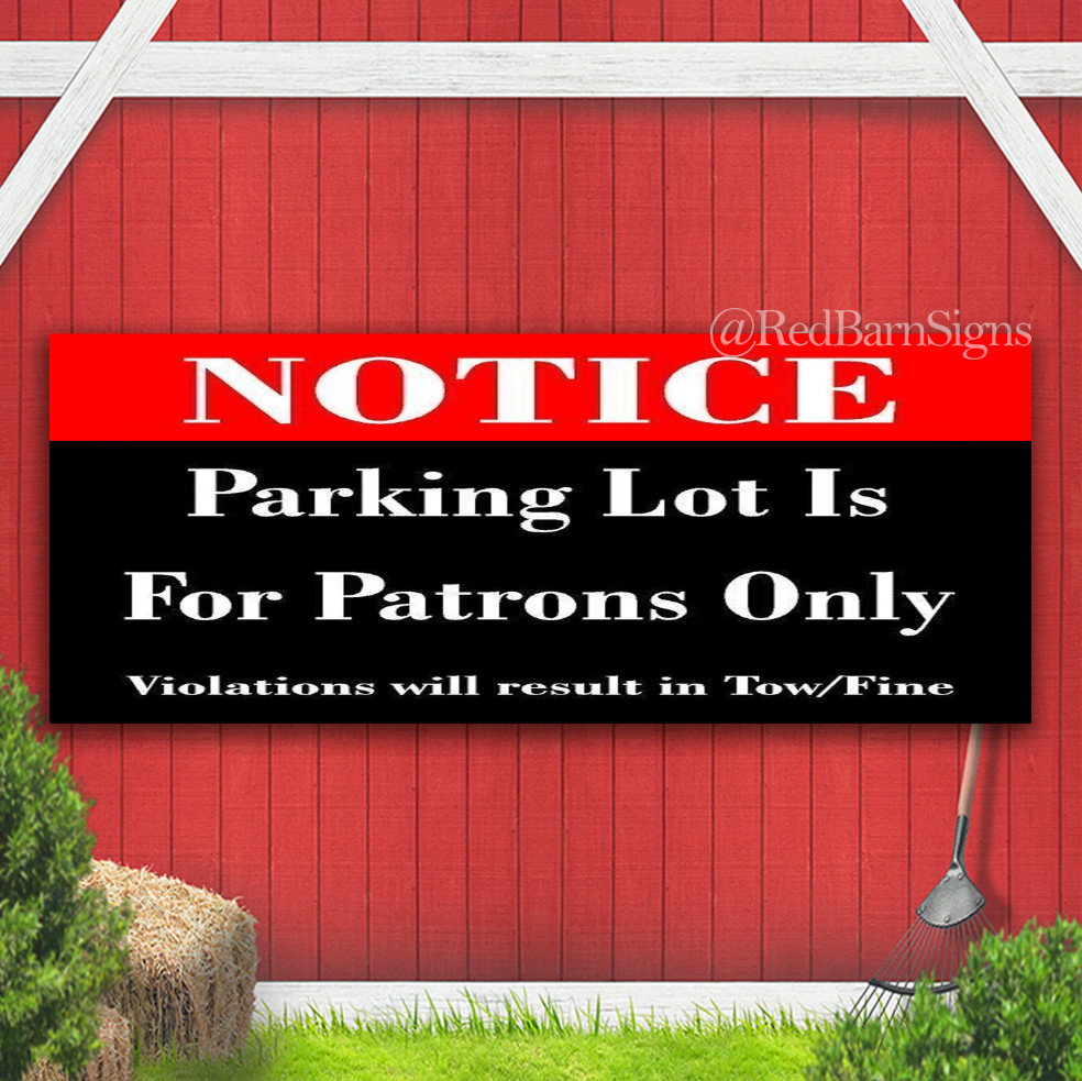 Parking Lot For Patrons Only Indoor Outdoor Banner Sign with grommets