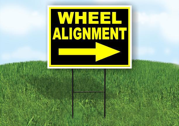 WHEEL ALIGNMENT RIGHT ARROW YELLOW BLK Yard Sign Road w Stand LAWN Single sided