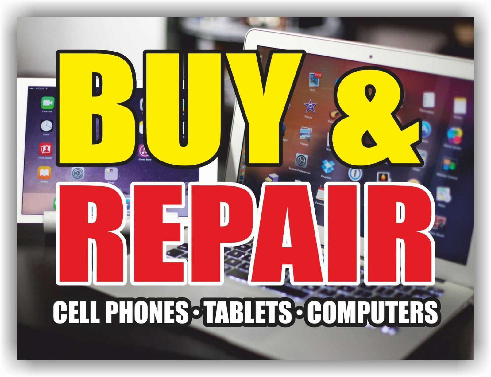BUY REPAIR CELL PHONES TABLET COMPUTER Yard Sign Corrugate Plastic with H-Stakes