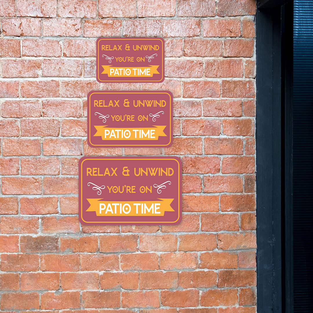 Classic Framed Plus Relax & Unwind You’re On Patio Time Wall or Door Sign