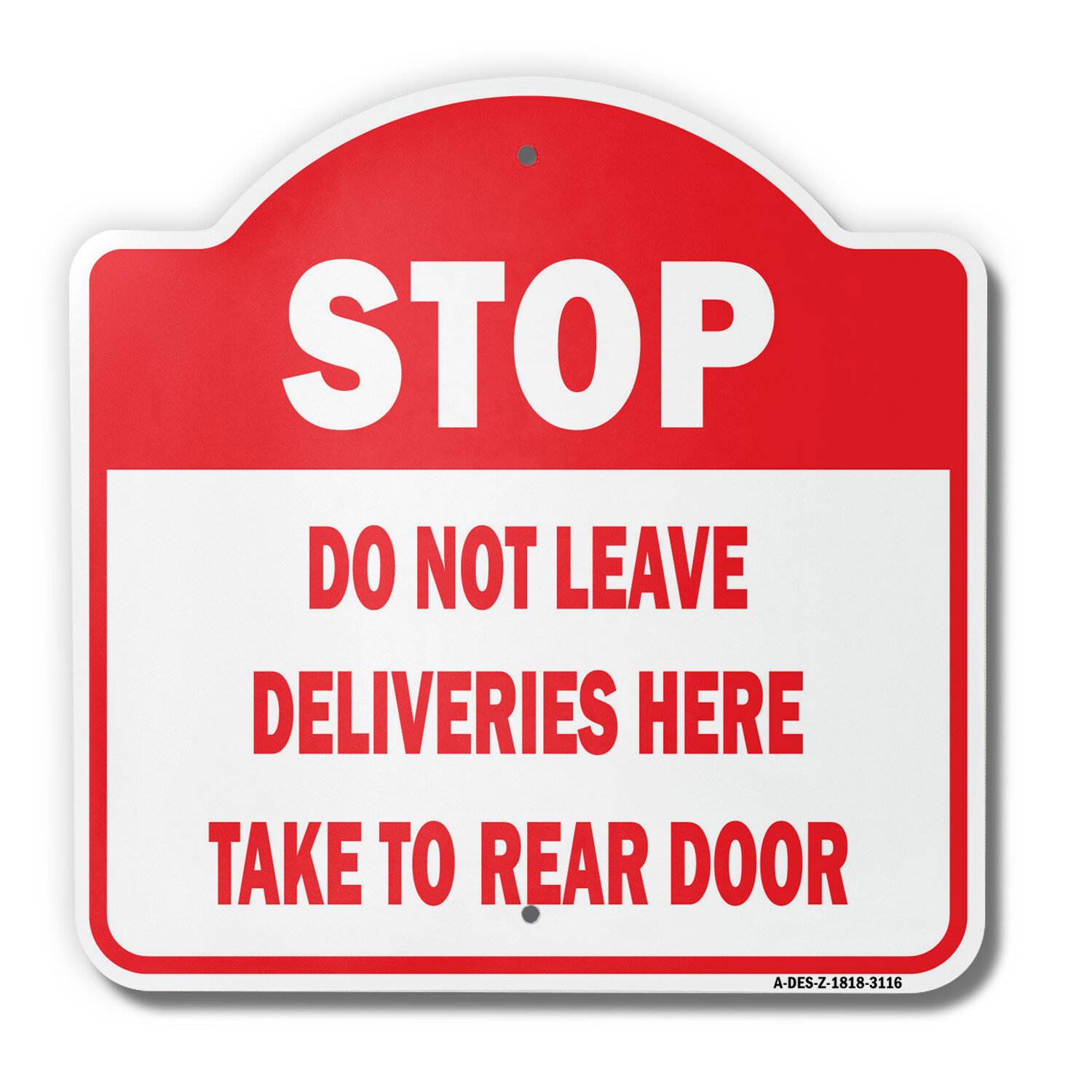 Stop Do Not Leave Deliveries Here 18″ X 18″ Heavy-Gauge Aluminum Sign