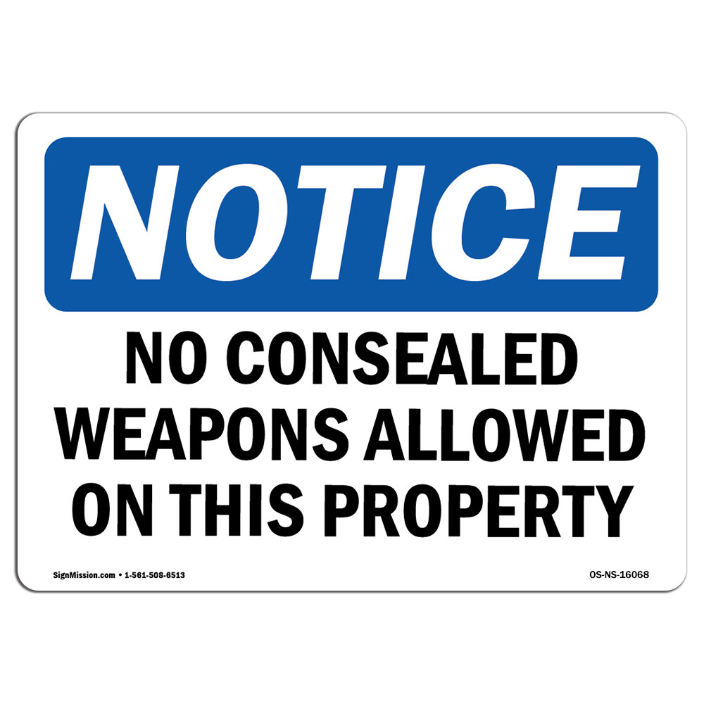 No Concealed Weapons On Property OSHA Notice Sign Metal Plastic Decal