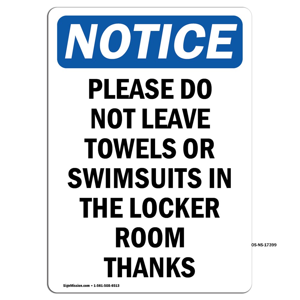 Please Do Not Leave Towels Or OSHA Notice Sign Metal Plastic Decal