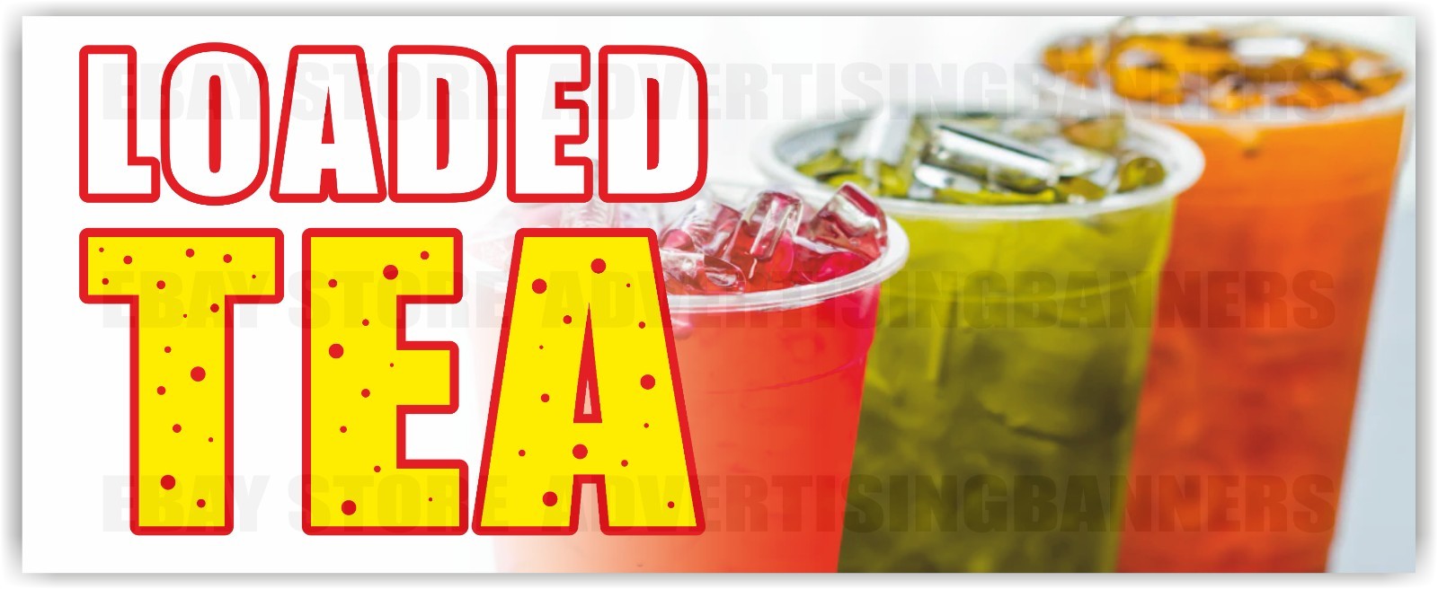 LOADED TEA Advertising Banner Vinyl Mesh Sign ICED TEA Slushies Juice Coffee Bar