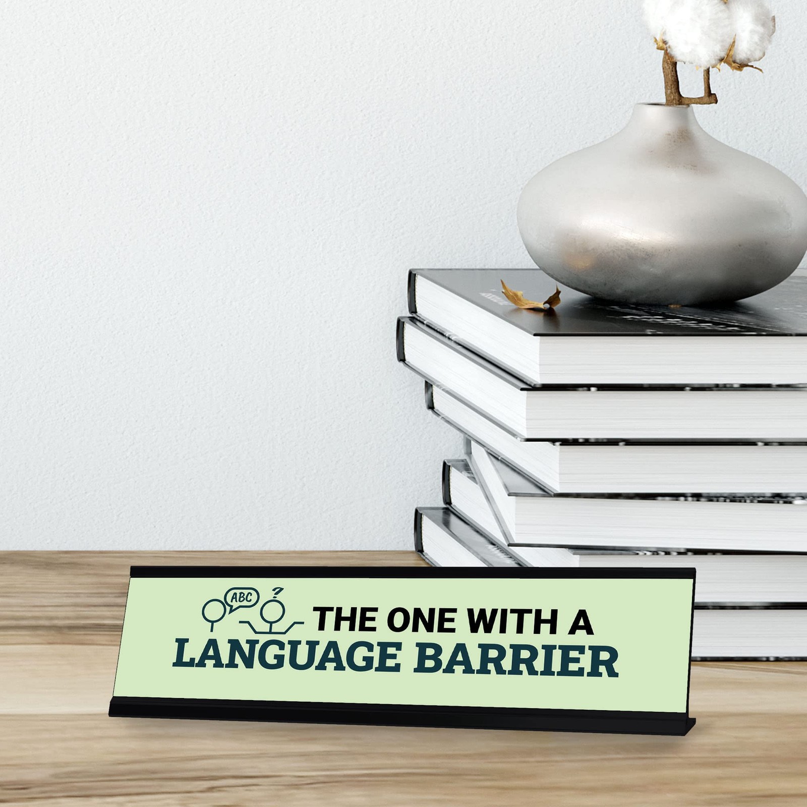 The One With a Language Barrier, Grey Black Frame, Desk Sign (2×8“)
