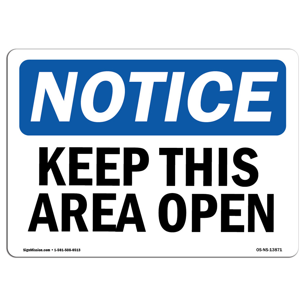 Keep This Area Open OSHA Notice Sign Metal Plastic Decal