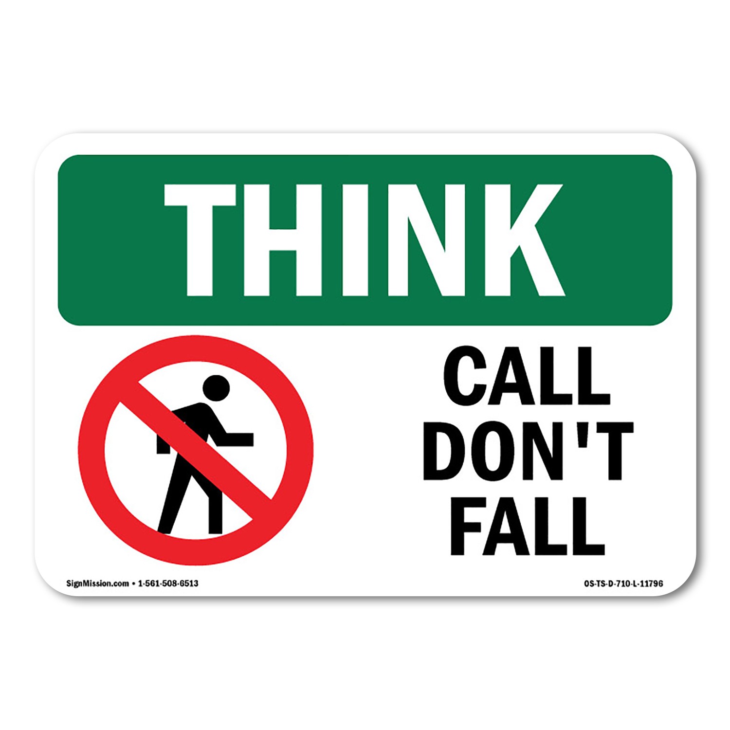 Call Don’t Fall OSHA Think Sign Metal Plastic Decal