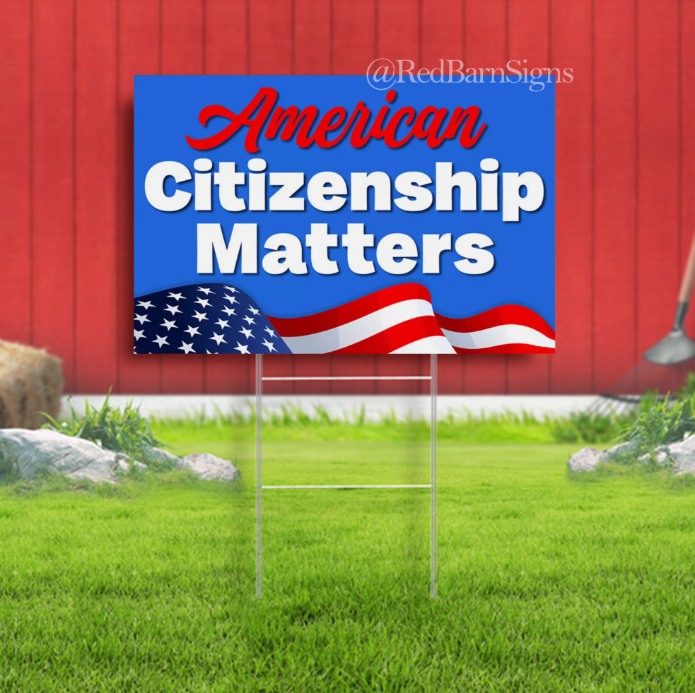 American Citizenship Matters One-Sided Yard Sign with Metal Stakes