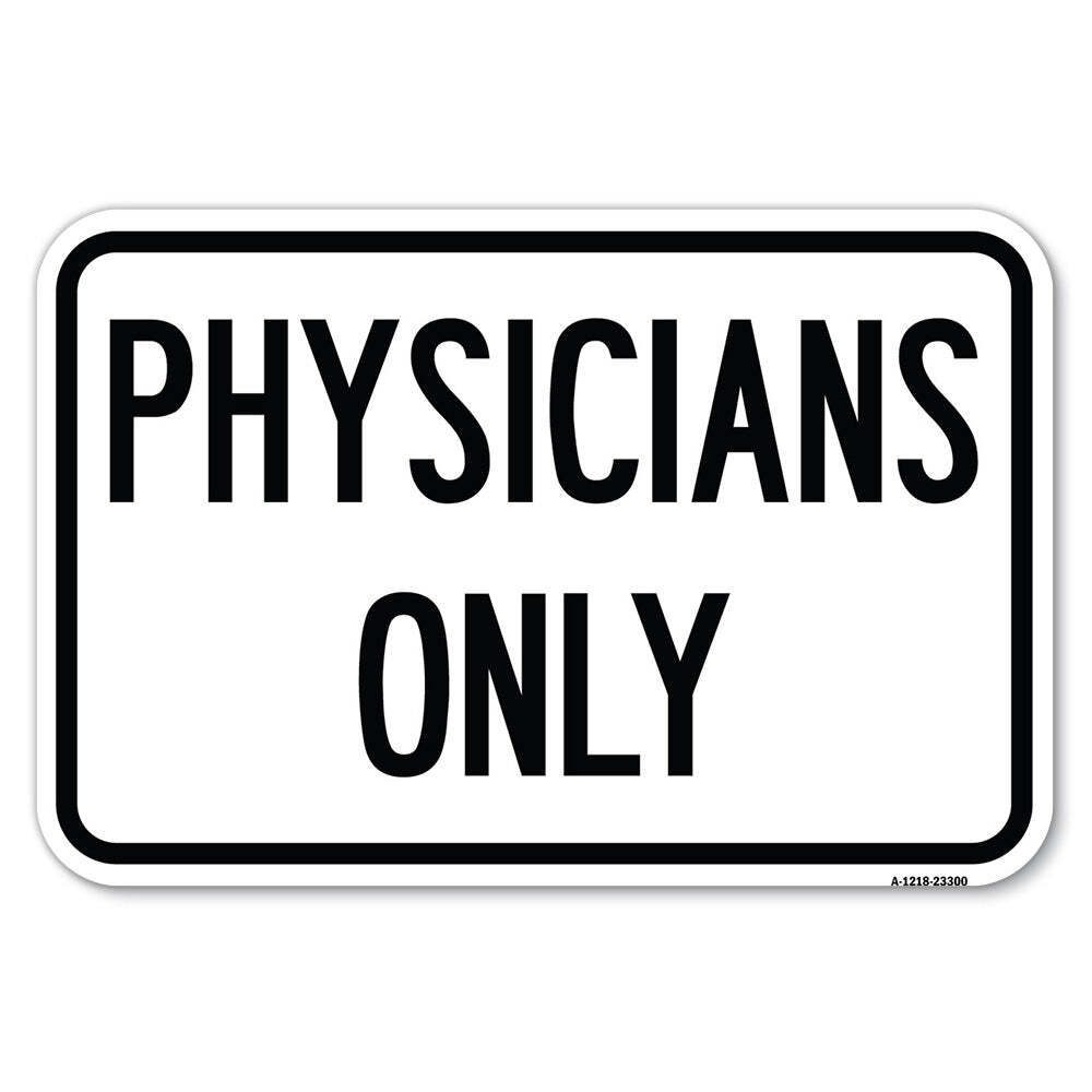 Physicians Only Heavy Gauge Aluminum Parking Sign Rust Proof