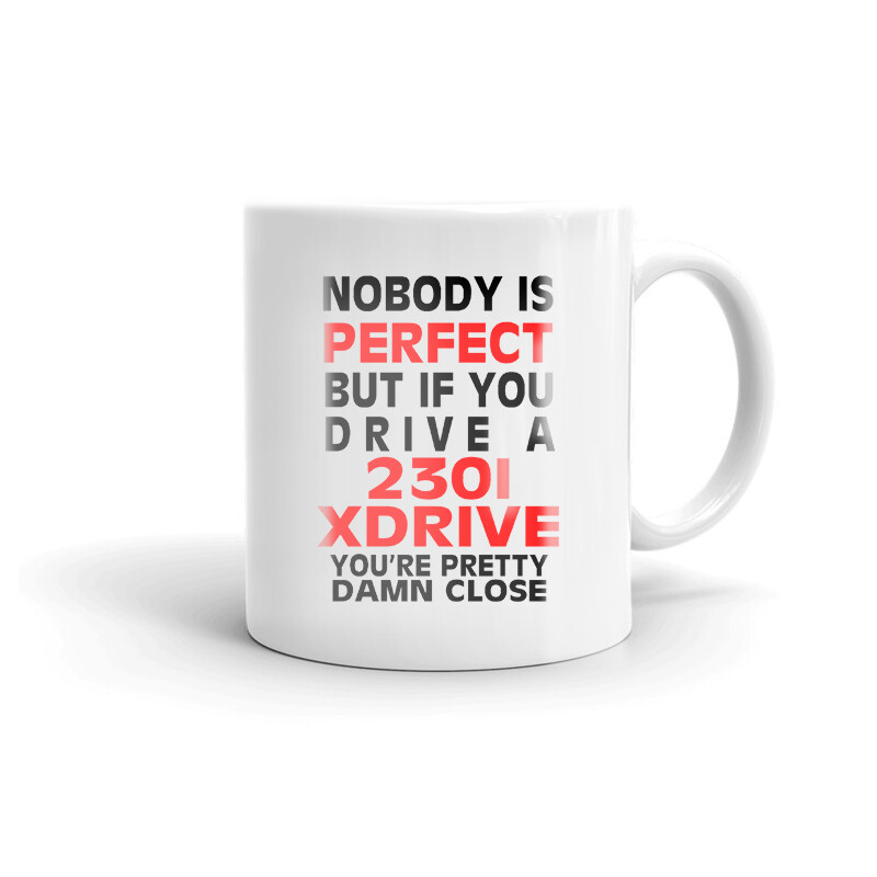 Nobody’s Perfect Except 230I Xdrive Coffee Tea Ceramic Mug Office Work Cup Gift