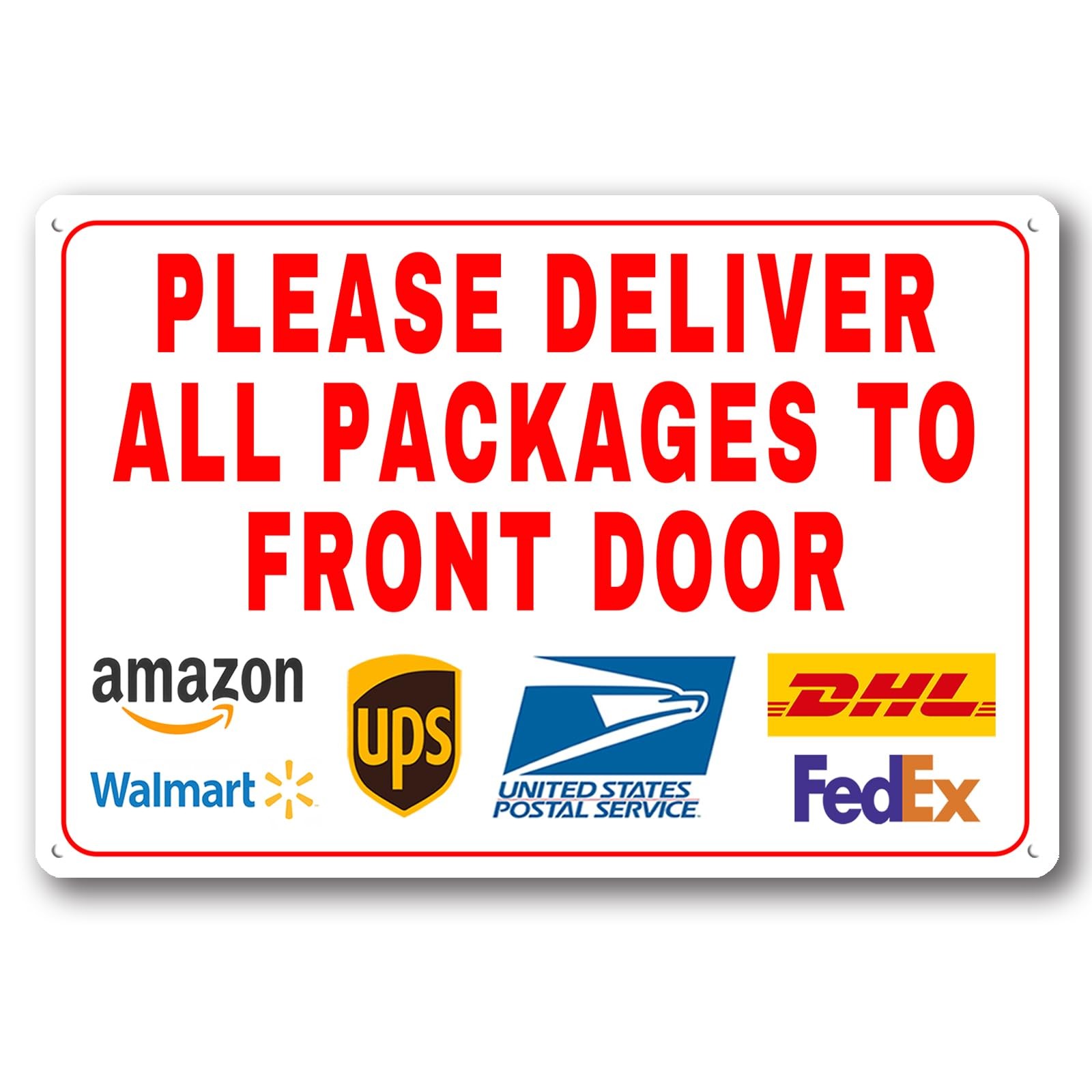 Please Deliver All Packages To Front Door Instructions Metal Sign 12×18 In
