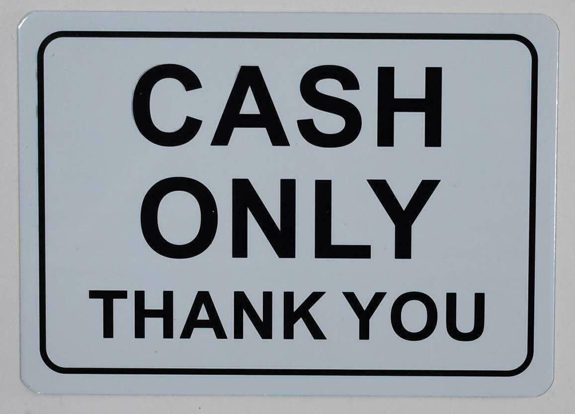 Cash only Sign (White Backround, Aluminium, 5×7 Double Sided Tape)–REF24-1027
