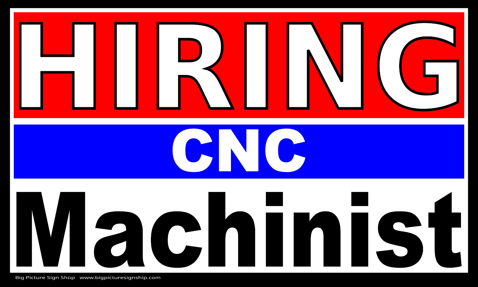 HIRING CNC MACHINIST – Banners – many sizes – LARGE – Vinyl – USA QUALITY