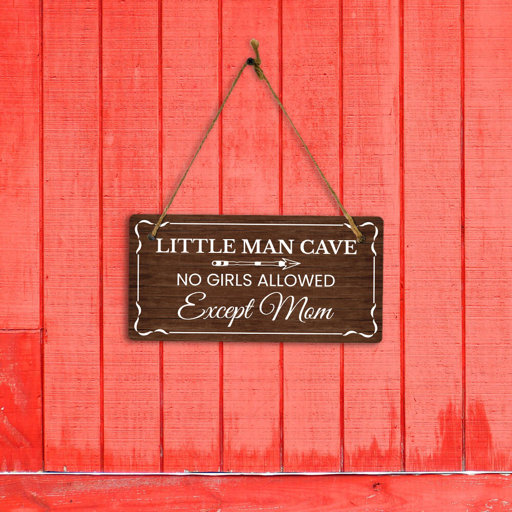 Little Man Cave No Girls Allowed Except Mom 5×10 Hanging Wall or Door Sign