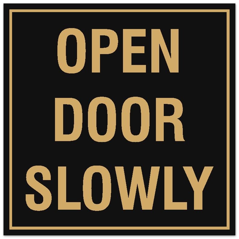 Square Open Door Slowly Sign Black Gold Large Durable Material