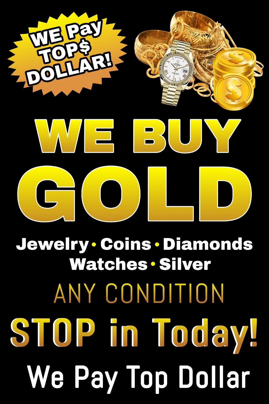 We Buy Gold Silver Coins Jewelry Watches We Pay top Dollar window poster sign