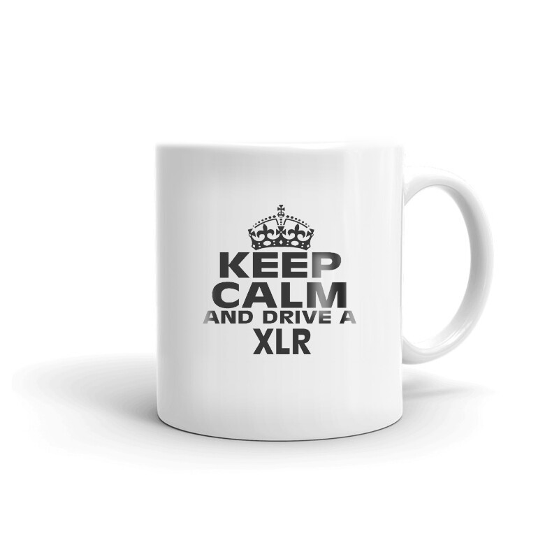 Keep Calm And Drive A XLR Coffee Tea Ceramic Mug Office Work Cup Gift