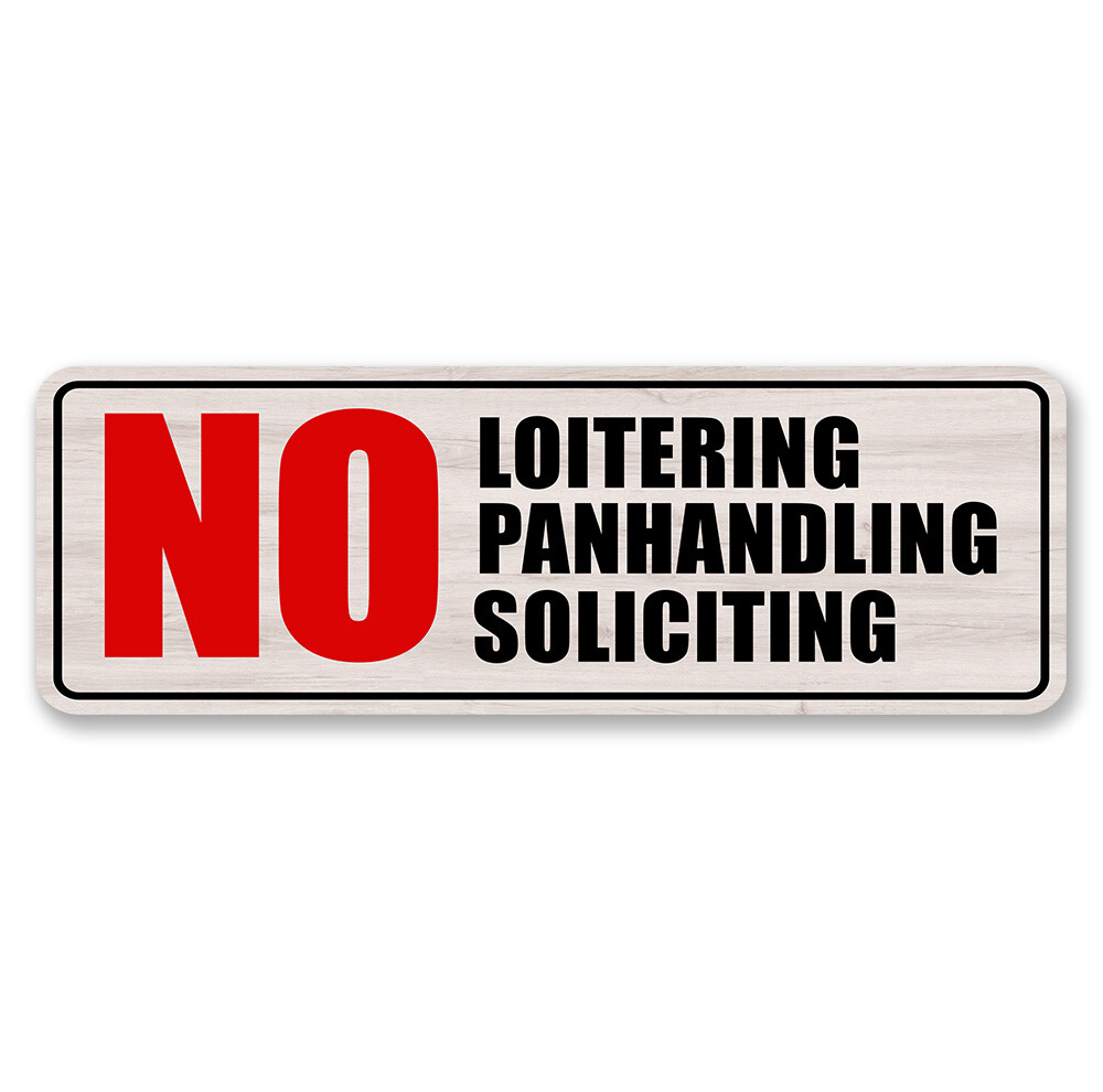 Standard Plus No Loitering No Panhandling No Soliciting Wall or Door Sign