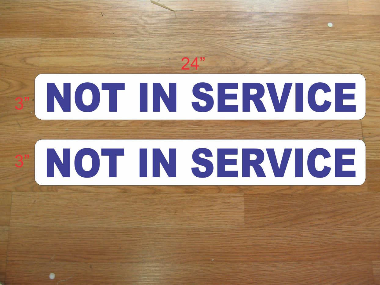 Blue NOT IN SERVICE 3″x24″ Magnetic Vehicle Signs to fit Van Car Truck or SUV