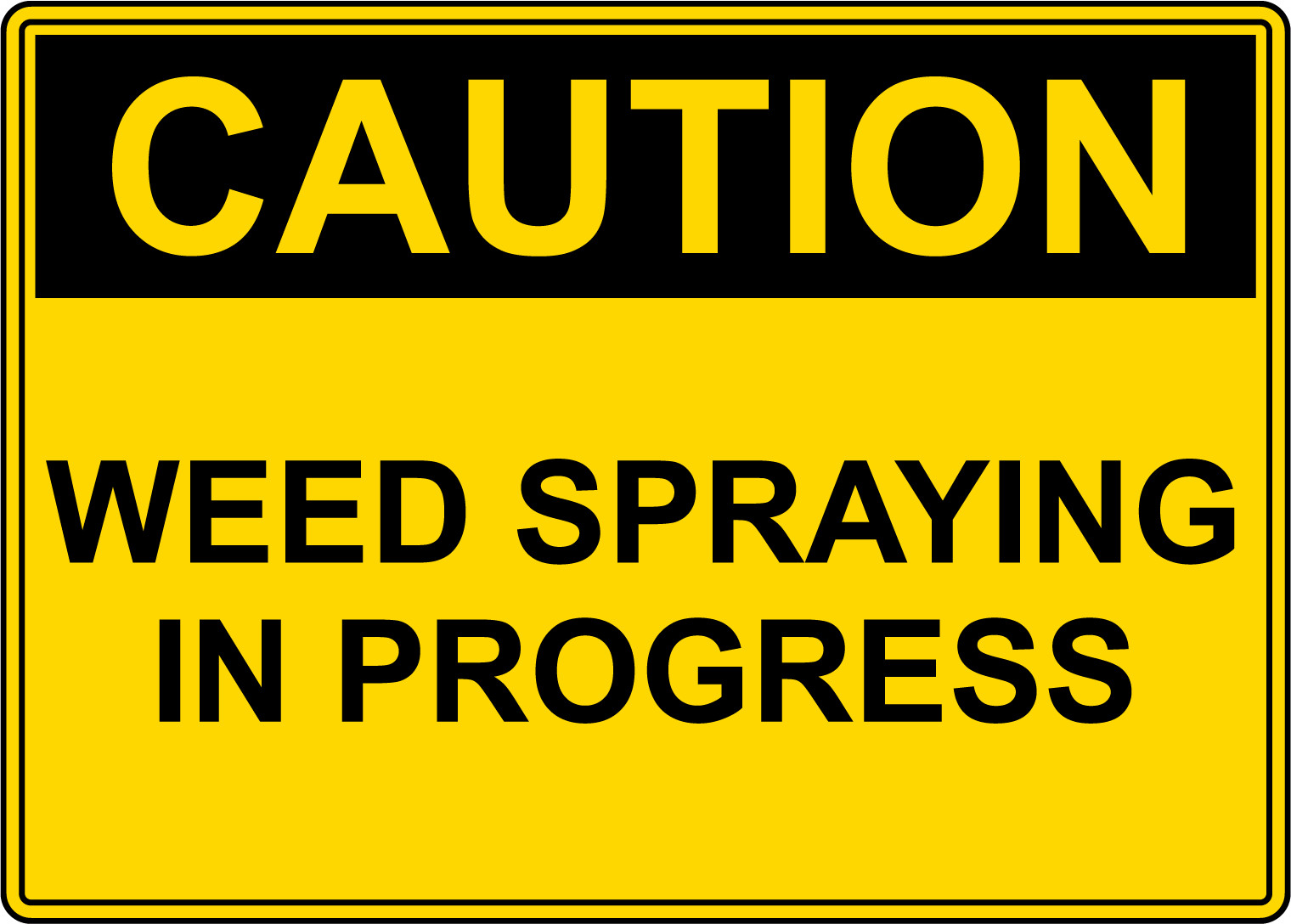 CAUTION WEED SPRAYING IN PROGRESS | Adhesive Vinyl Sign Decal