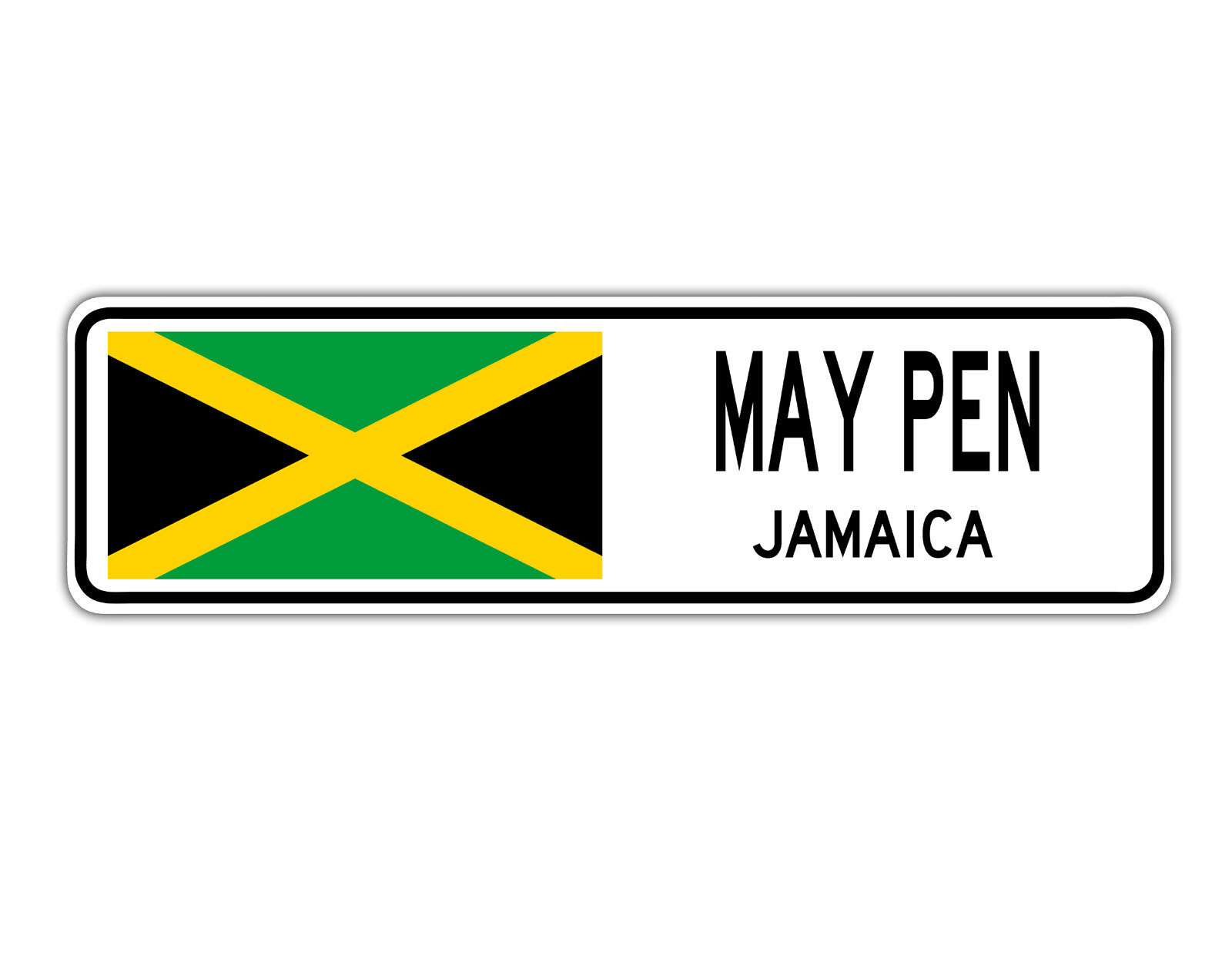 May Pen Jamaica Street Jamaican Flag City Country Wall Gift Aluminum Metal Sign