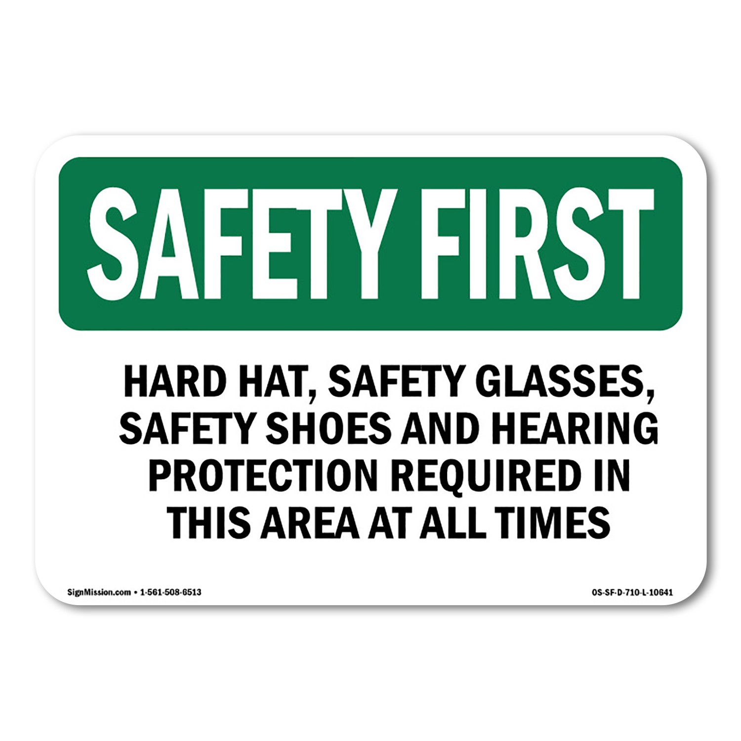 Hard Hat Safety Glasses Safety Shoes And OSHA Safety First Sign Metal Plastic