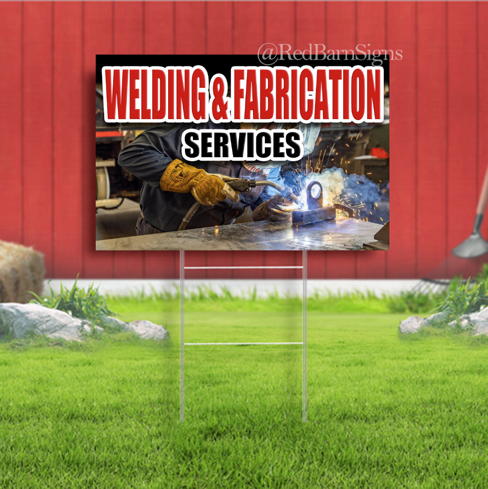 WELDING AND FABRICATION SERVICES Indoor Outdoor Yard Sign with metal stakes