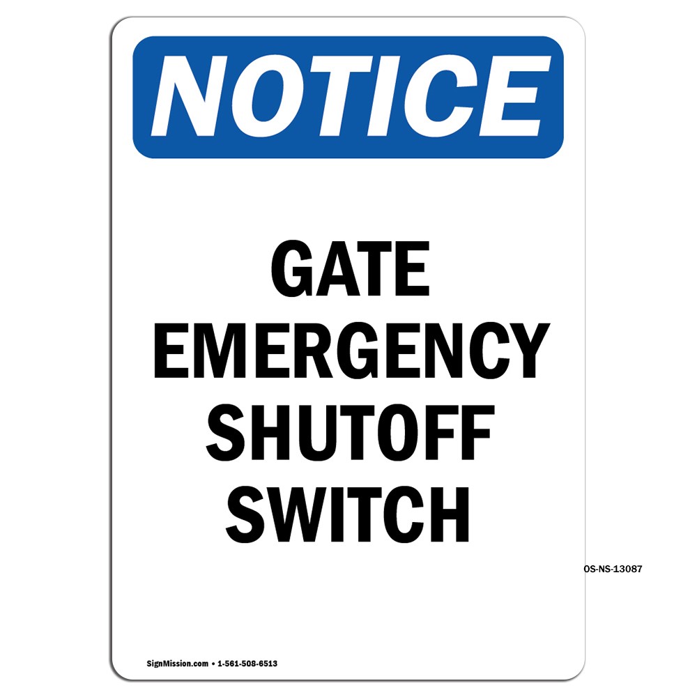 Gate Emergency Shutoff Switch OSHA Notice Sign Metal Plastic Decal