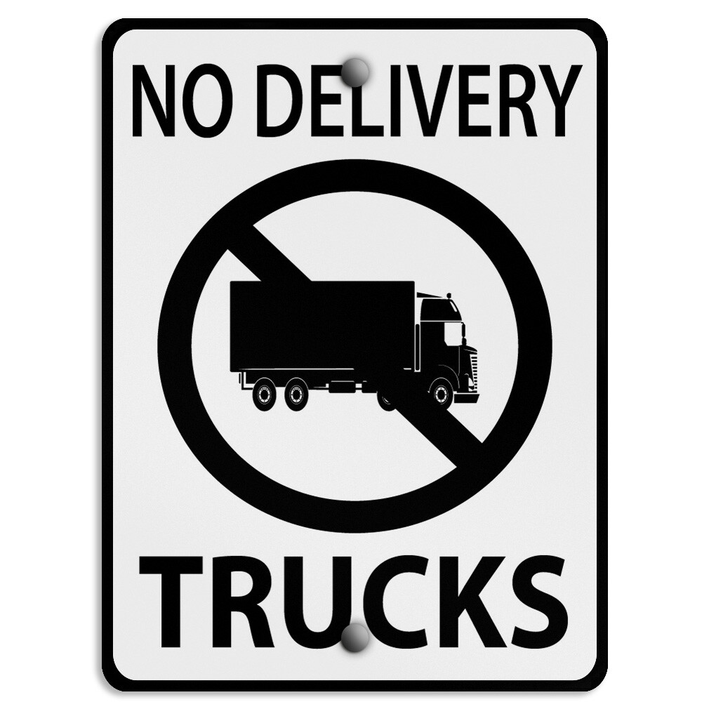 Aluminum Vertical Metal Sign No Delivery Trucks Weatherproof Street