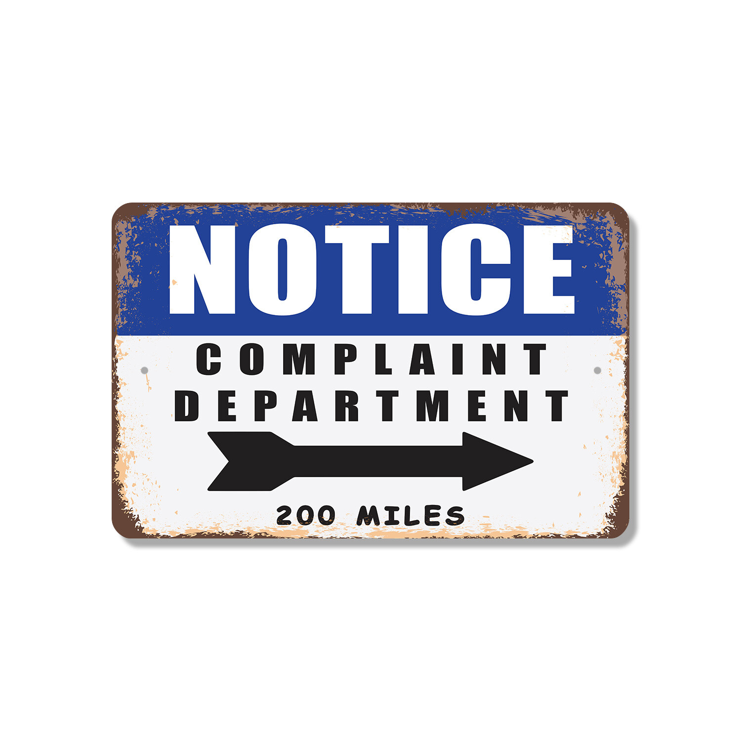Complaint Department 200 Miles Novelty Sign Fun Gift Durable Weatherproof