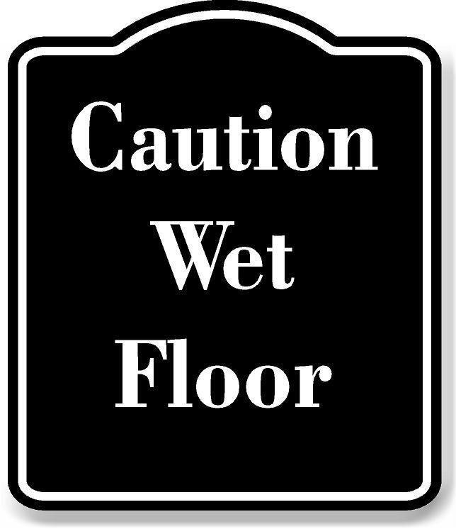 Caution Wet Floor BLACK Aluminum Composite Sign
