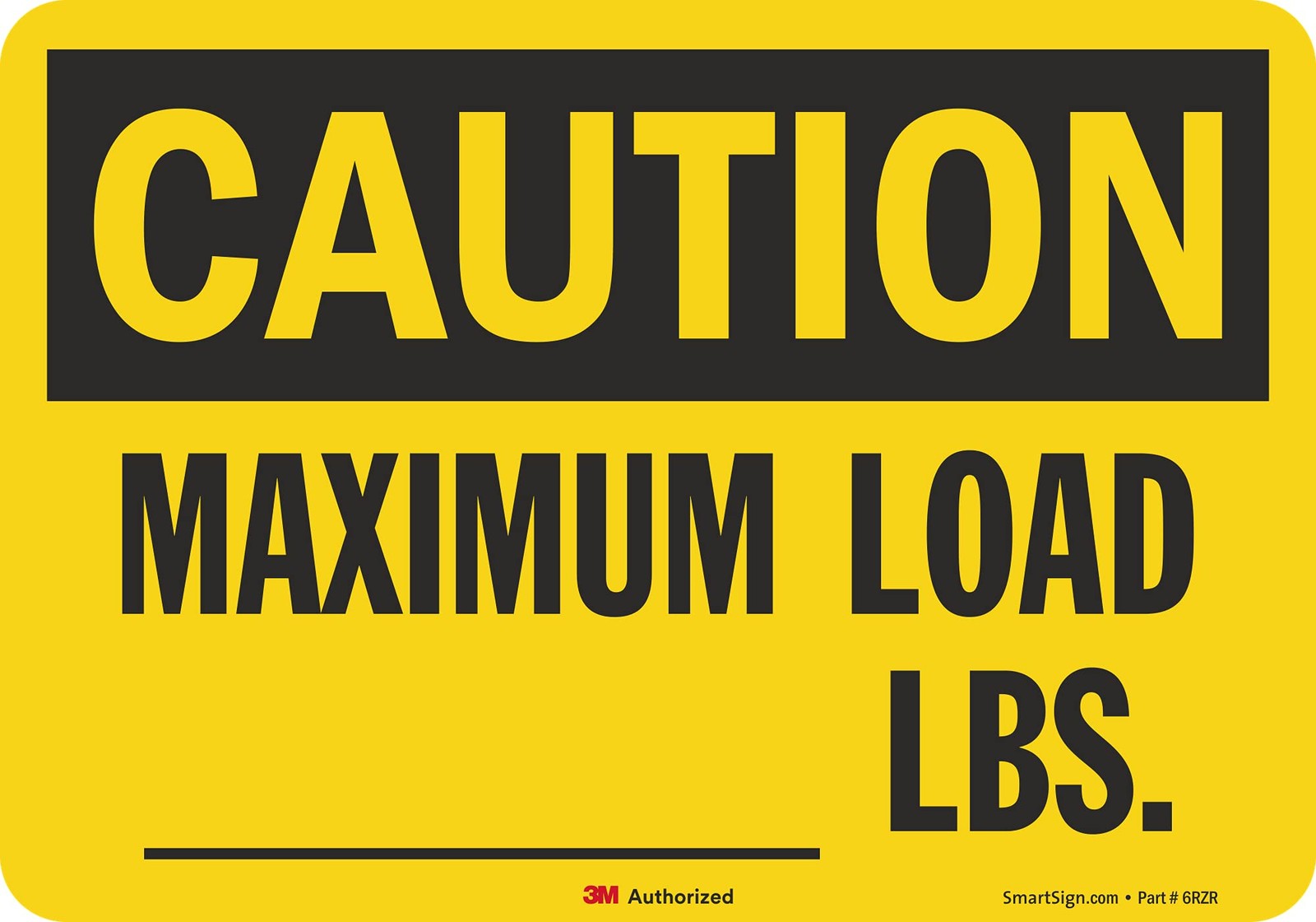 7 x 10 inch “Caution – Maximum Load Lbs.” Write-On OSHA Label, 5.5 mil Lamina…