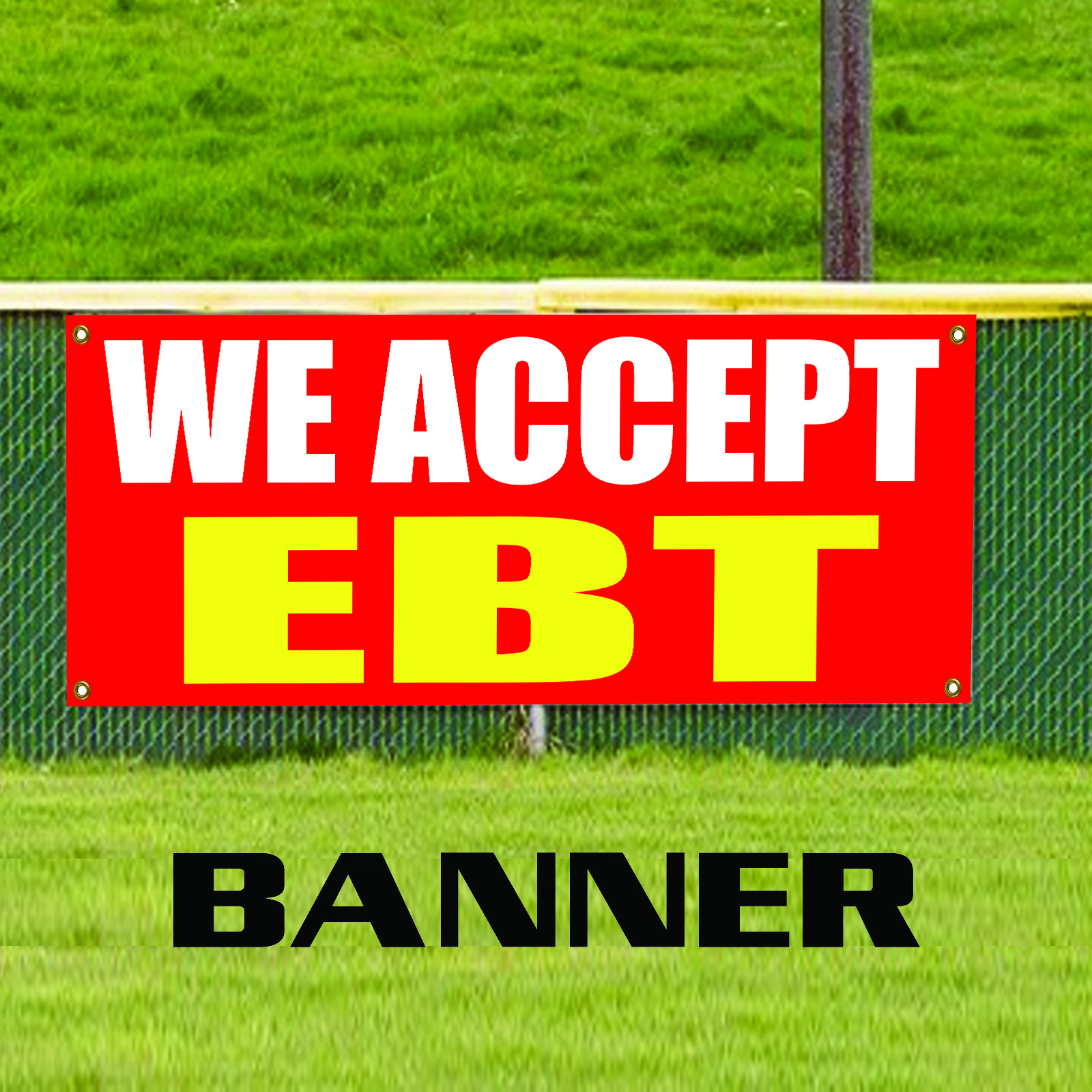 We Accept EBT Advertising Vinyl Banner Sign Retail Electronic Benefit Transfer