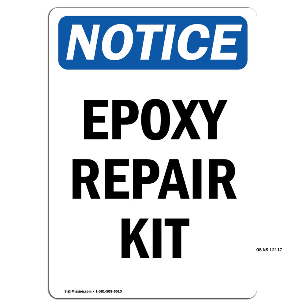 Epoxy Repair Kit OSHA Notice Sign Metal Plastic Decal