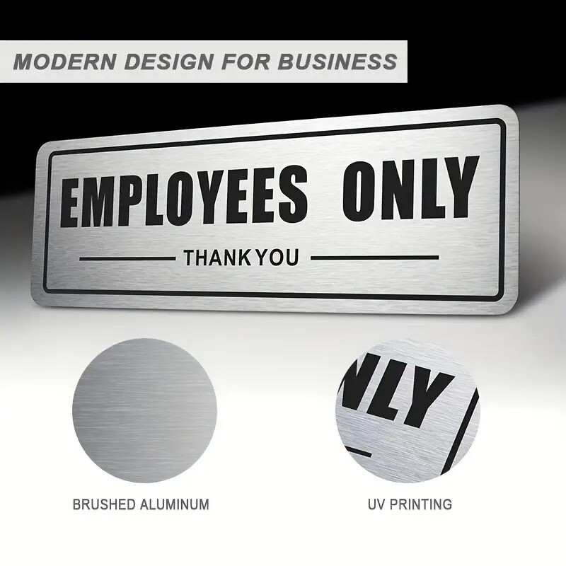 “EMPLOYEES ONLY” SIGN..Brushed Aluminum, Waterproof Adhesive Back 3″X 9″