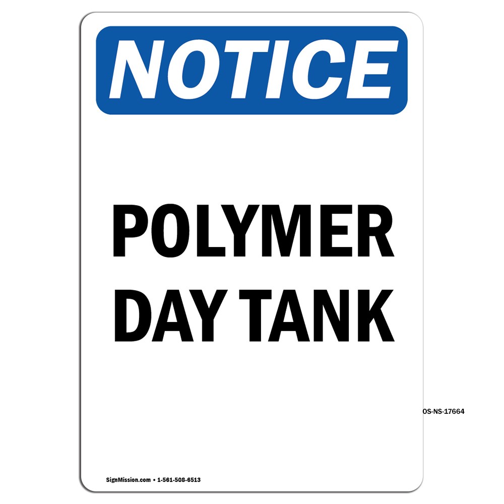 Polymer Day Tank OSHA Notice Sign Metal Plastic Decal