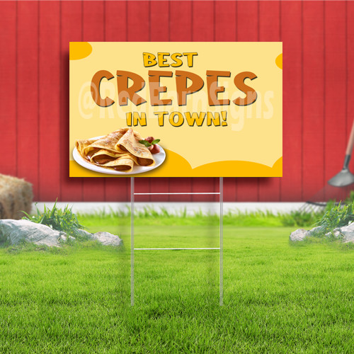 Best Crepes In Town! Coroplast Sign Plastic Indoor Outdoor Yard Sign